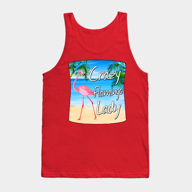 Crazy Flamingo Lady Tank Top by macdonaldcreativestudios